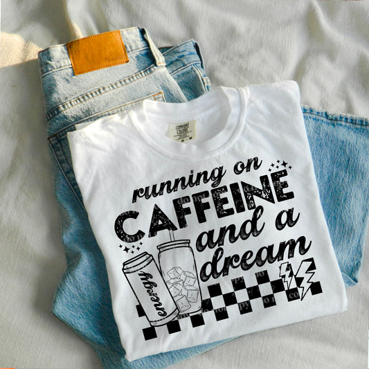 Running on Caffeine & a Dream