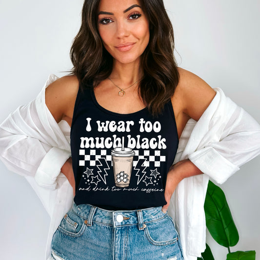 I Wear Too Much Black