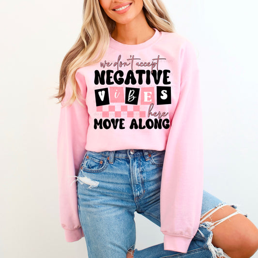 We Don't Accept Negative Vibes Here, Move Along
