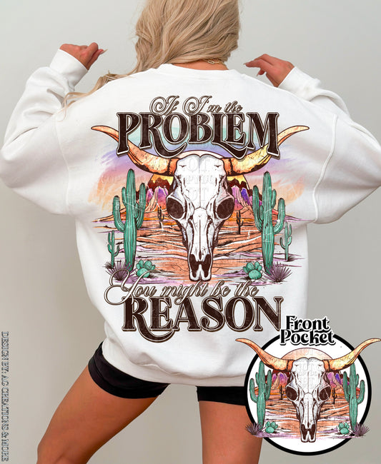 So I'm The Problem Skull Crewneck