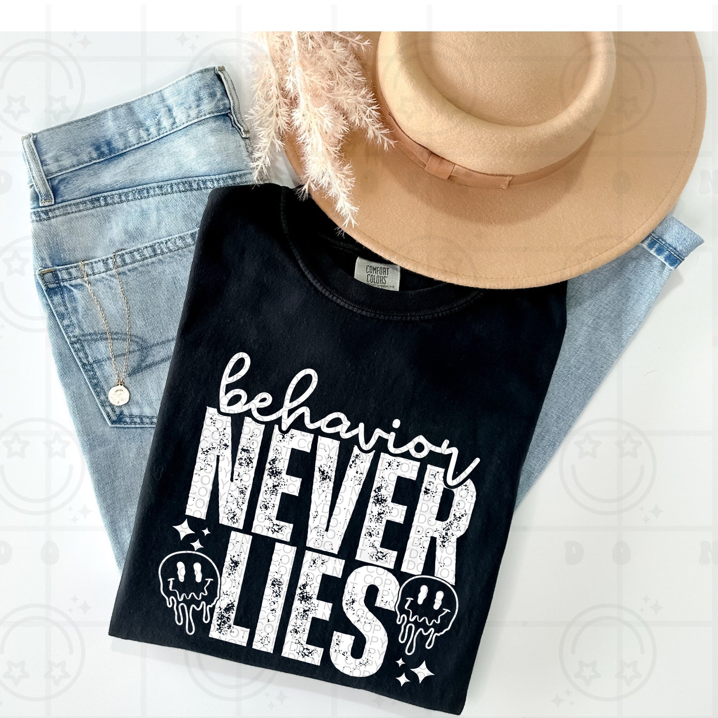 Behavior Never Lies Tee