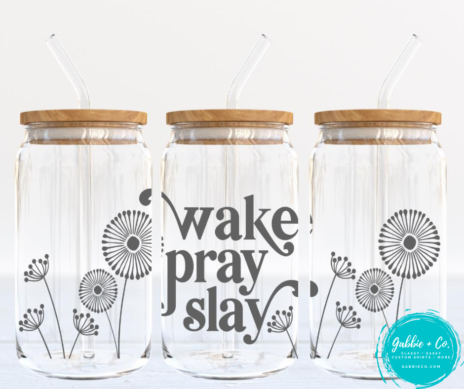Wake Pray Slay Glass Libby Cup – Gabbie + Co.
