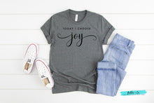 Load image into Gallery viewer, Choose Joy! T-Shirt