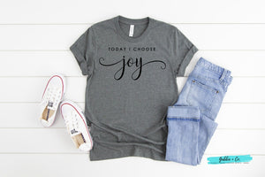 Choose Joy! T-Shirt