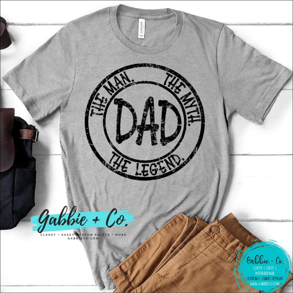 Dad The Man Myth Legend T-Shirt