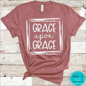Grace Upon T-Shirt