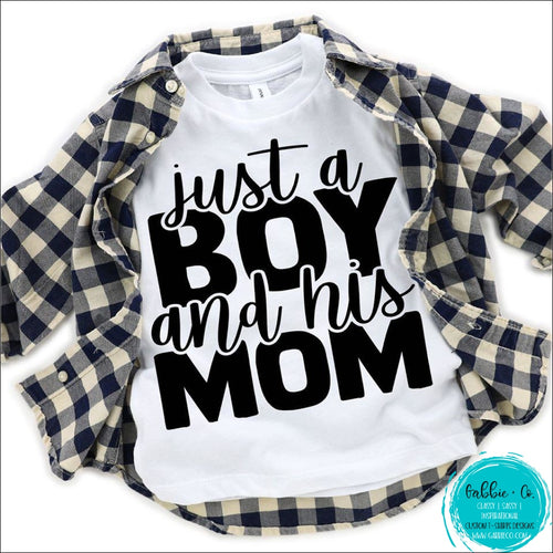 Just A Boy And His Mom T-Shirt