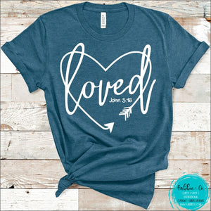 Loved John 3:16 T-Shirt