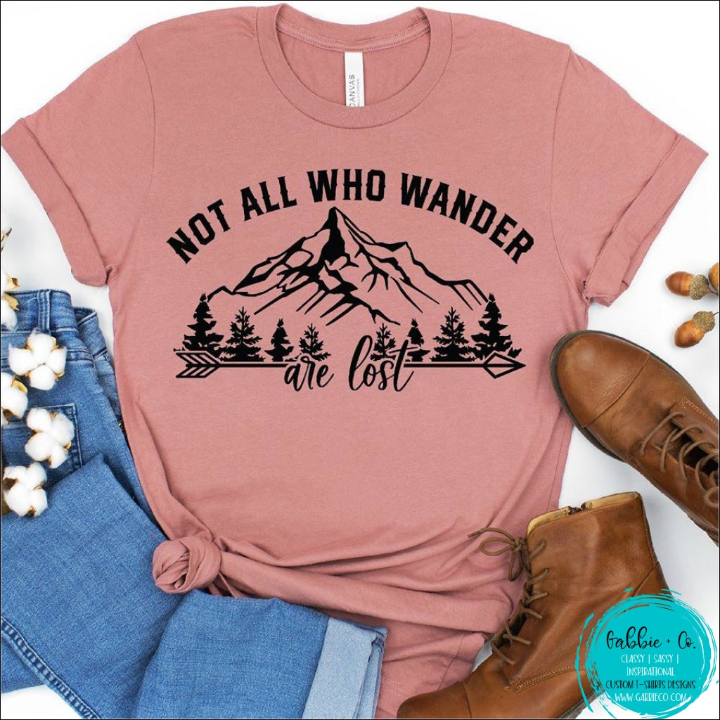 Not All Who Wonder Are Lost T-Shirt