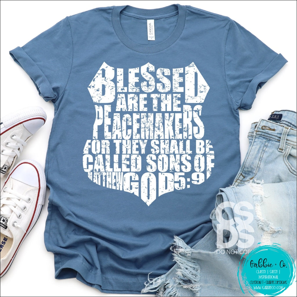 Police Badge Wordart Blessed Are The Peacemakers T-Shirt