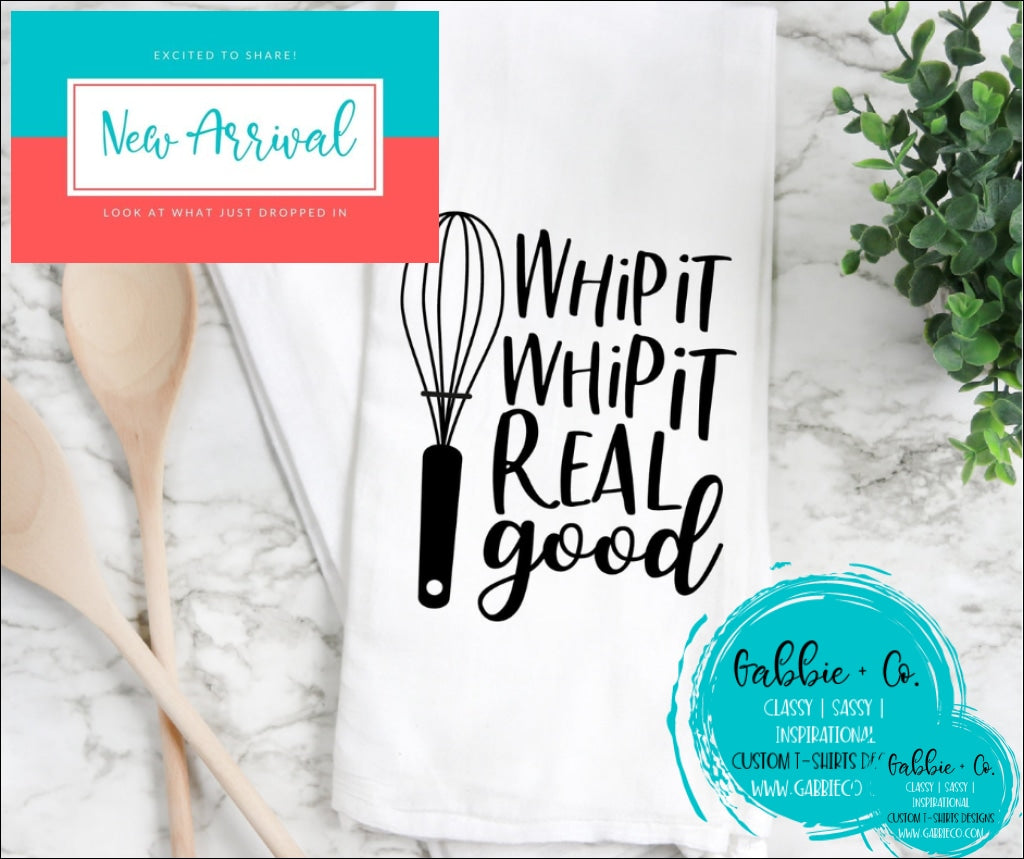 Whip It Real Good - Tea Towel